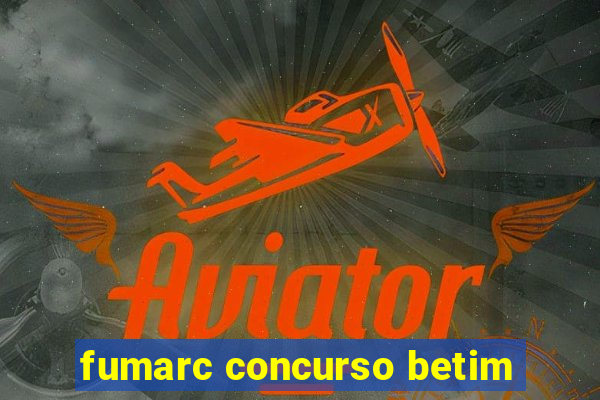 fumarc concurso betim